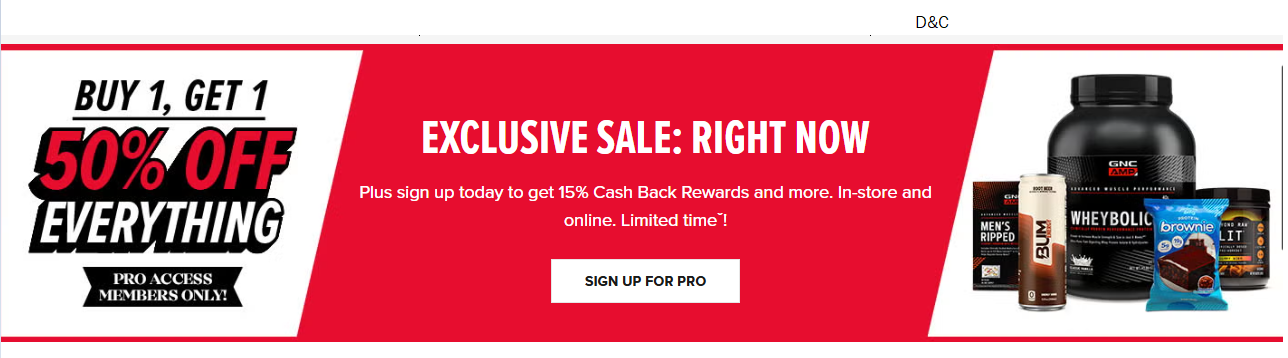 GNC Pro Access Members Buy one, Get one 50% off Everything