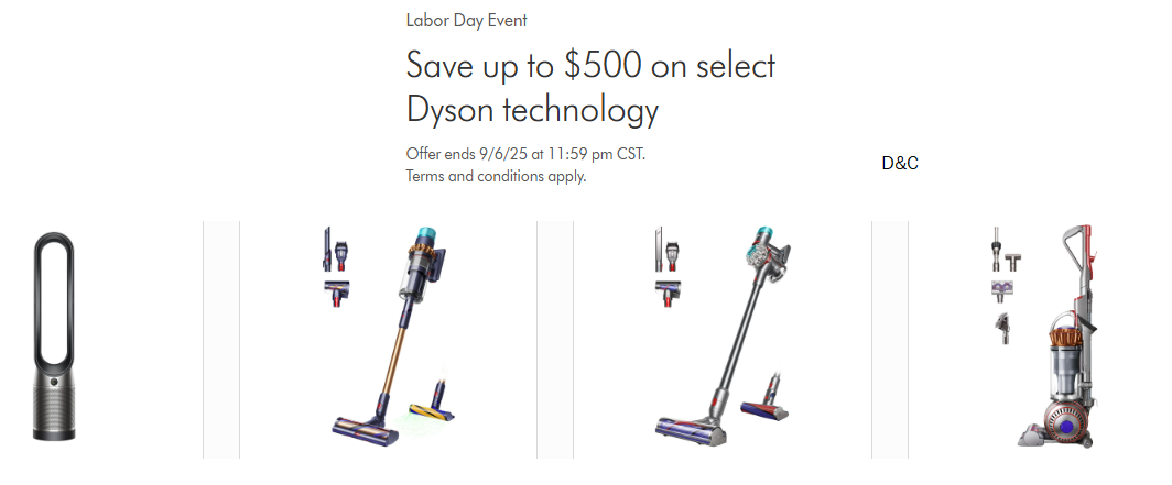 Dyson labor Day EventSave up to $500 on selectDyson technology