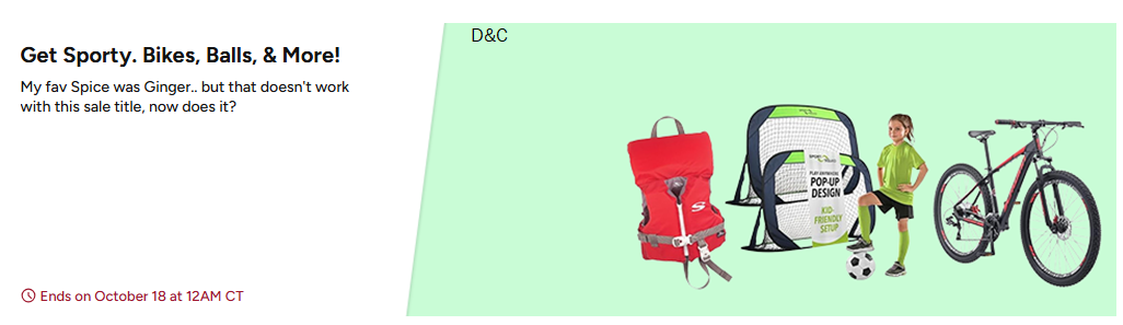 Get Sporty. Bikes, Balls, & More!