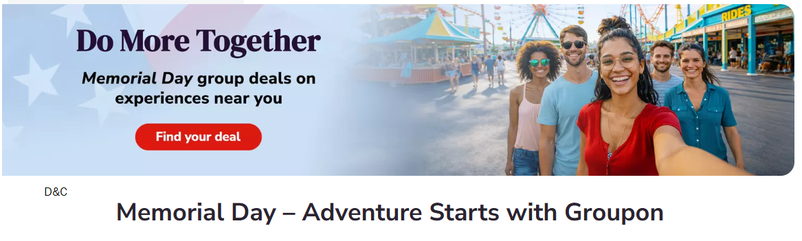 Memorial Day – Adventure Starts with Groupon
