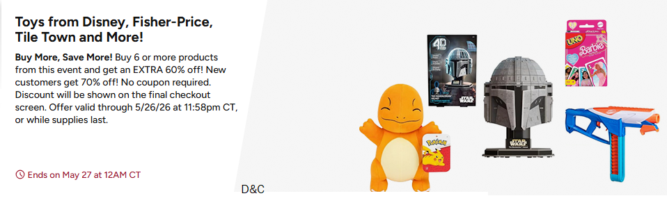 Toys from Disney, Fisher-Price, Tile Town and More!Buy 6+ toys & save 70% off + the $15 off (New members)