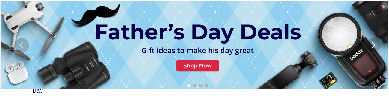 B&H PhotoVideo Fathers Day Deals
