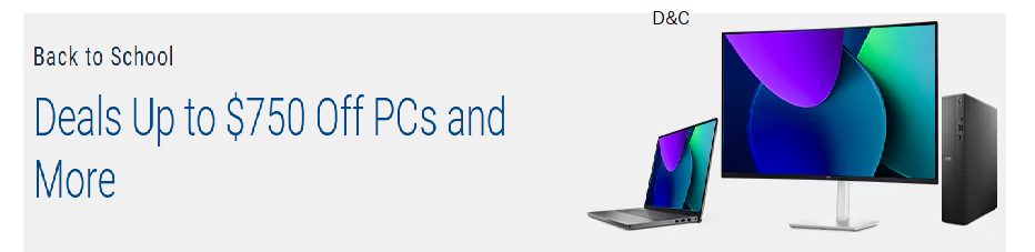 Back to School DELL Deals Up to $750 Off PCs and More