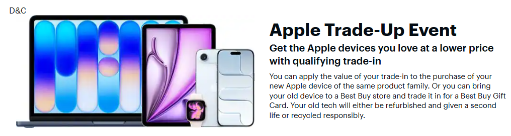 Apple Trade-Up EventGet the Apple devices you love at a lower price with qualifying trade-in